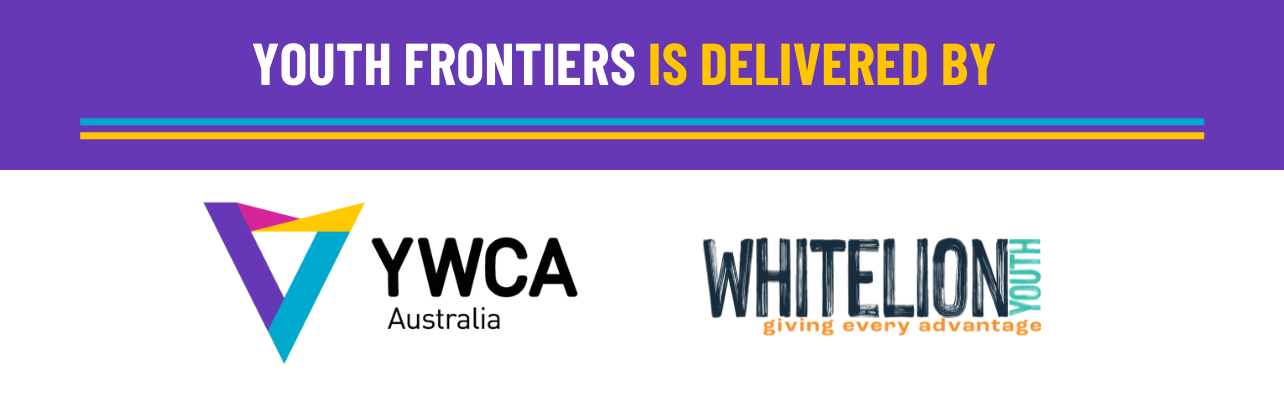 Youth Frontiers is delivered by YWCA Australia and Whitelion