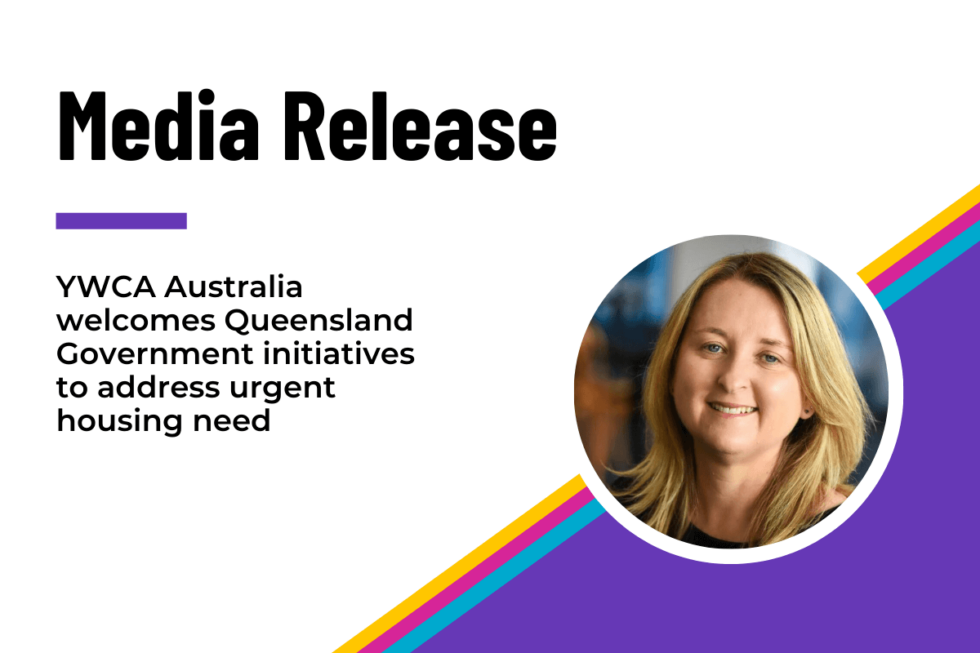 YWCA Australia welcomes Queensland Government initiatives to address urgent housing need